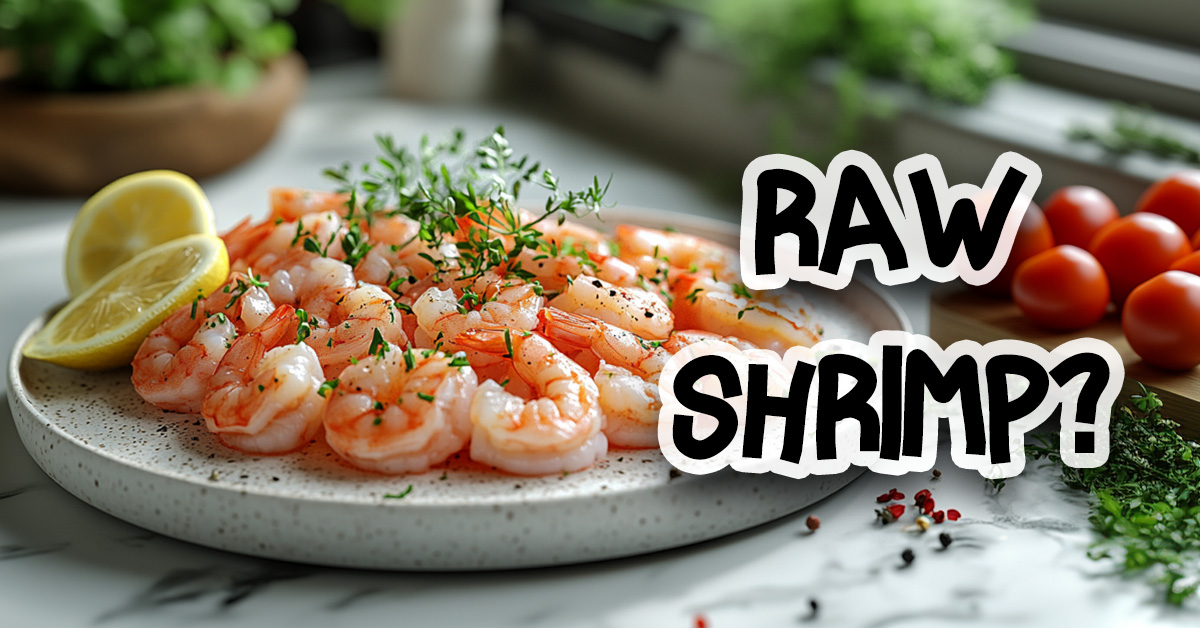 Can You Eat Raw Shrimp